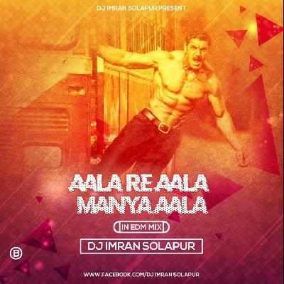 Ala Re Ala Manya Ala – EDM Mix – DJ Imran Solapur